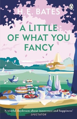 A Little of What You Fancy by H. E. Bates (Paperback Book)