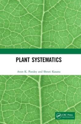 Plant Systematics by Arun K Pandey: New