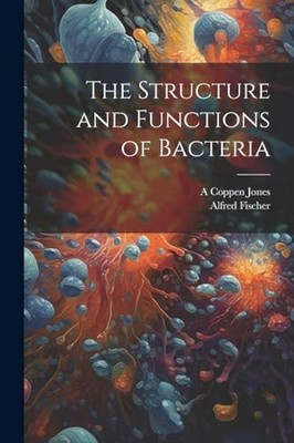 Fischer - Structure and Functions of Bacteria - New paperback or softb - X555z