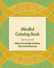 Mindful Mandala Coloring Book Release Your Anxiety And Stress