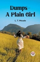 Dumps A Plain Girl L. T. Meade Taschenbuch Englisch 2024 Double 9 Books