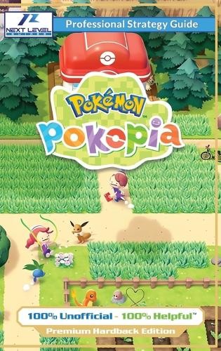 Next Level Guid Pokemon Pokopia Strategy Guide Book (Full Color Premi (Hardback)