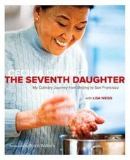 The Seventh Daughter: My Culinary Journey from Beijing to San Francisco - GOOD
