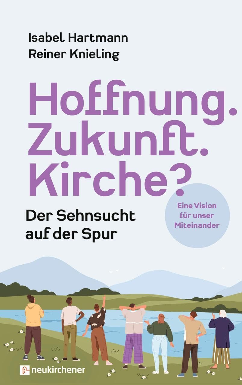 Reiner Knieling Hoffnung. Zukunft. Kirche?: Der Sehnsucht auf (Copertina rigida)