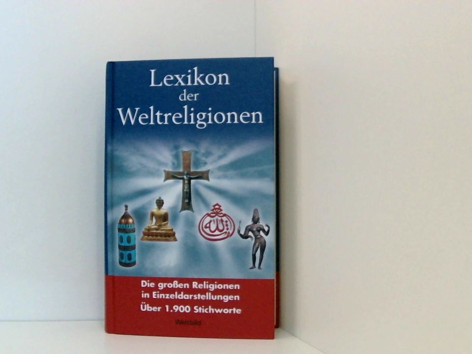 Lexikon der Weltreligionen [die großen Religionen in Einzeldarstellungen ; über