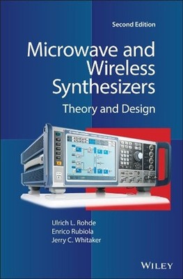 Microwave and Wireless Synthesizers: Theory and Design by Ulrich L. Rohde (Engli
