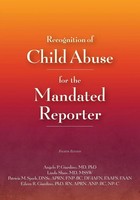 Angelo P Giardino (U. A.) | Recognition Of Child Abuse For The Mandated Reporter