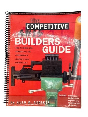 The Competitive AR15 by Glen D. Zediker