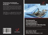 PoróWnanie Hernioplastyki Lichtensteina I Hernioplastyki Bendavida Omar Fabero T