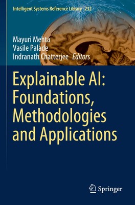 Explainable AI: Foundations, Methodologies and Applications Mayuri Mehta (u. a.)