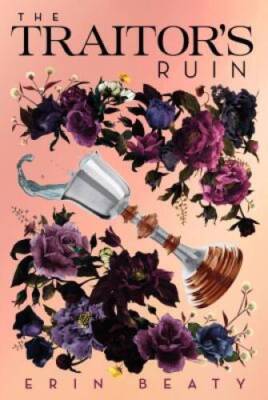 The Traitors Ruin (Traitors Trilogy) - Paperback By Beaty, Erin - ACCEPTABLE