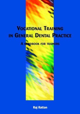 Vocational Training in General Dental Practice, Paperback by Rattan, Raj, Bra...