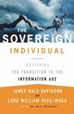 Sovereign Individual : Mastering the Transition to the Information Age, Paper...