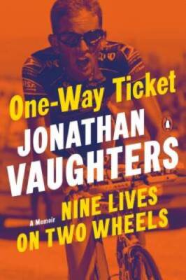 One-Way Ticket: Nine Lives on Two Wheels - Paperback - GOOD