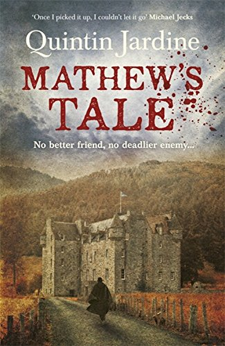 Mathew's Tale: A historical mystery full of intrigue and... - Jardine, Quintin