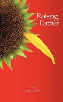 Frank J. Rich | Raising Father | Taschenbuch | Englisch (2012) | AuthorHouse