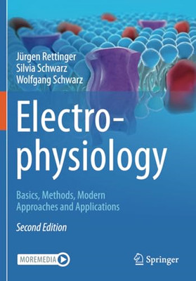 Electrophysiology : Basics, Methods, Modern Approaches  - Original English Langu