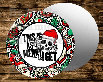 Round metal Sign MERRY AS I GET CHRISTMAS Wreaths Crafts  miniatures Projects