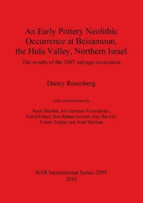 Early Pottery Neolithic Occurrence at Beisamoun, the Hula Valley, Northern Is...