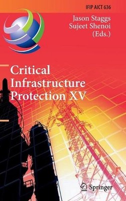 Critical Infrastructure Protection XV: 15th IFIP WG 11.10 International Conferen