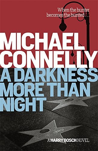 A Darkness More Than Night (Harry Bosch Series) By Michael Connelly