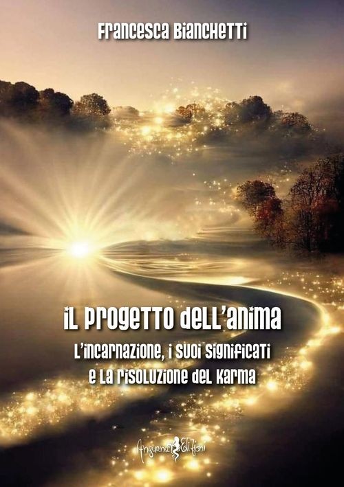 Libri Francesca Bianchetti - Il Progetto Dell'Anima