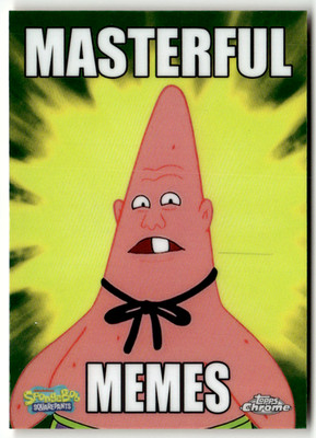Topps SpongeBob Chrome 2025 No. MM-8 Pinhead Larry Masterful Memes