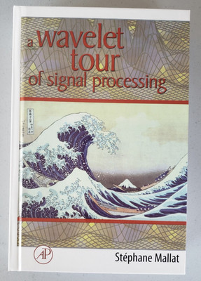A Wavelet Tour of Signal Processing   Mallat   Academic Press 1998   NEW/NOS