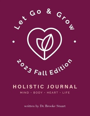 Stuart - Let Go  Grow Holistic Journal 2023 Fall Edition - New pape - X555z