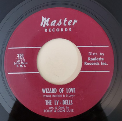 Ly-Dells WIZARD OF LOVE/LET THIS NIGHT LAST (DOO WOP 45) #251 PLAYS VG+ TO VG++