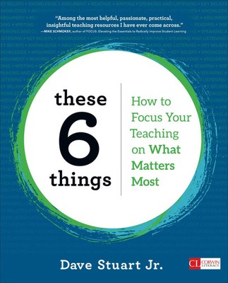These 6 Things | How to Focus Your Teaching on What Matters Most | Dave Stuart