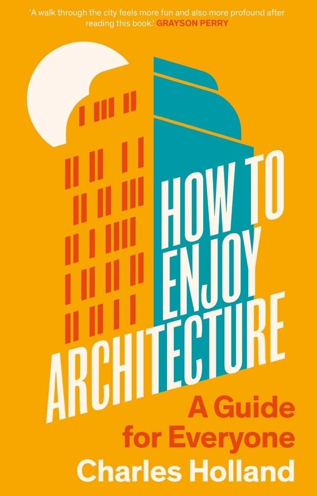 How to Enjoy Architecture by Charles Holland - - Image 4