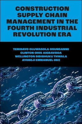 Temidayo Oluwasola Osunsanmi W Construction Supply Chain Management i (Hardback)