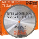 Holzboss ® HM-Kreis-Sägeblatt SWZ 600 x 30 mm Nagelfest  78 x Super-Wechsel-Zahn