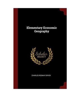 Elementary Economic Geography, Charles Redway Dryer