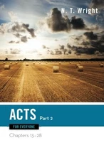 ACTS FOR EVERYONE, PART TWO: CHAPTERS 13-28 (THE NEW By N. T. Wright **Mint**