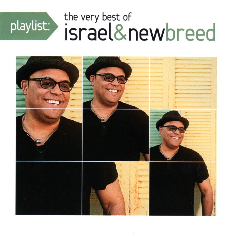 Playlist: The Very Best Of Israel & New Breed - Israel and New Breed - CD