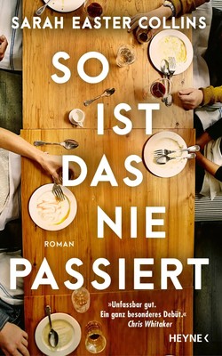 So ist das nie passiert | Roman | Sarah Easter Collins | Buch | 400 S. | Deutsch
