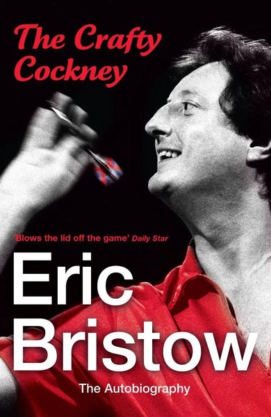 Eric Bristow: The Autobiography | The Crafty Cockney | Eric Bristow | Englisch-image
