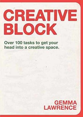 Creative Block: Over 100 Tasks to - Paperback, by Lawrence Gemma - Acceptable
