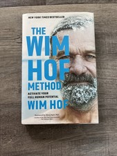 Wim Hof Method : Activate Your Full Human Potential by