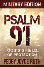 Psalm 91: God's Shield of Protection by Ruth, Peggy Joyce [Paperback]