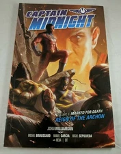 Captain Midnight Vol #6: Marked for Death Reign of the Archon Joshua Williamson
