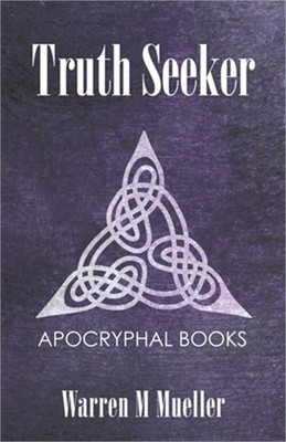 Truth Seeker: Christian Apocryphal Books (Paperback or Softback)