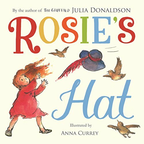 Rosie's Hat By Julia Donaldson, Anna Currey. 9781447266129