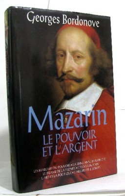 Mazarin Le Pouvoir Et L'argent | Georges Bordonove | Sehr guter Zustand