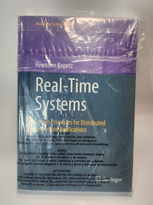 Real-Time Systems Ser.: Real-Time Systems : Design Principles for Distributed
