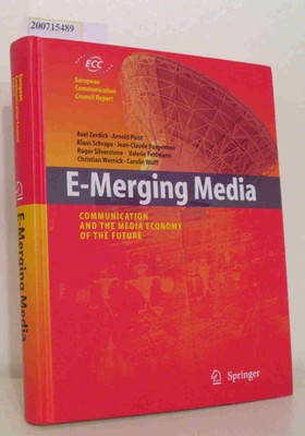 E-merging media communication and the media economy of the future Zerdick, Axel 