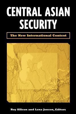Central Asian Security: The New International Context by Allison, Roy