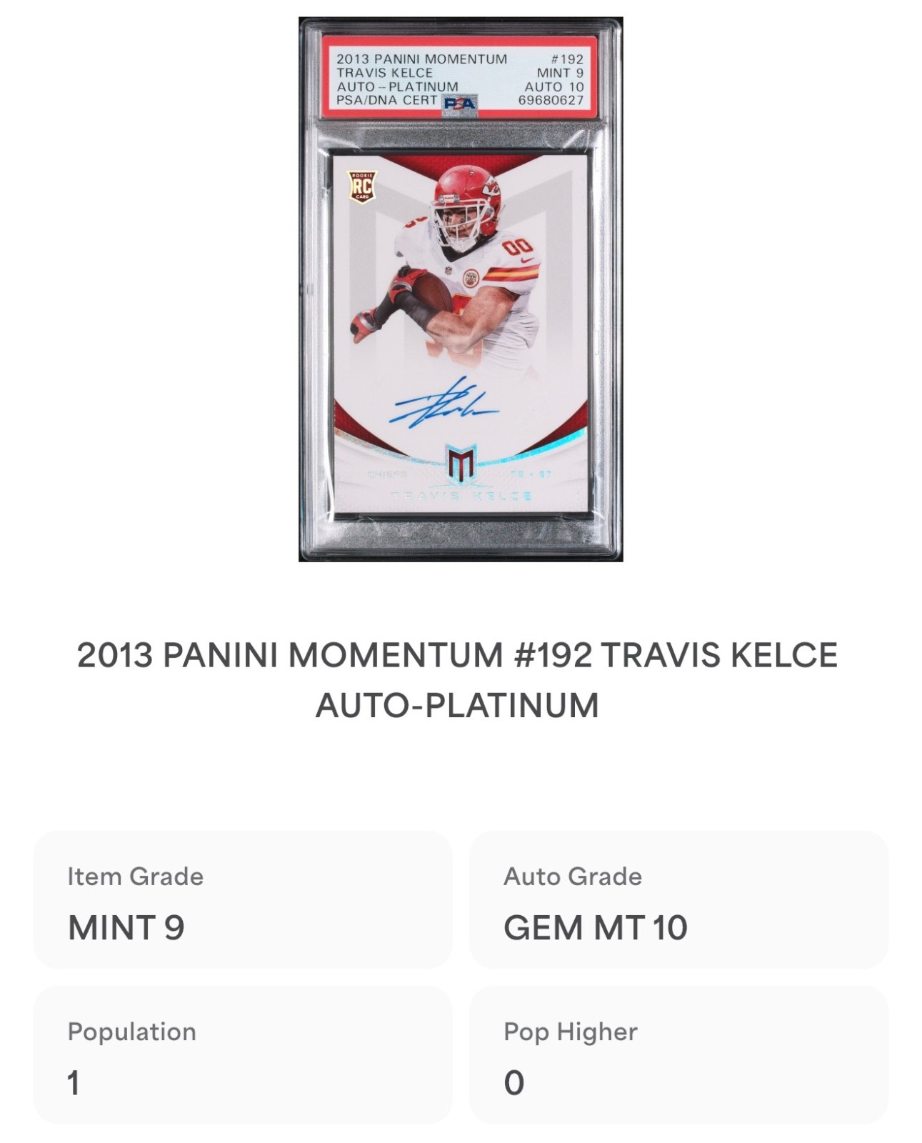 2013 Momentum Travis Kelce Rookie Auto Platinum 1/25 Chiefs RC PSA 9/10 POP 1!!! view 4